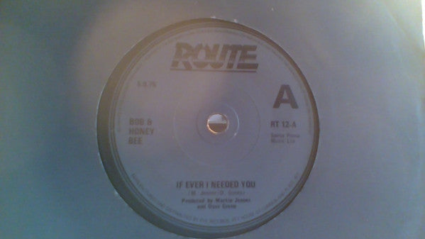 Bob and Honey Bee : If Ever I Needed You (7", Promo, Sol)