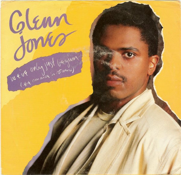 Glenn Jones : We've Only Just Begun (The Romance Is Not Over) (7", Single)