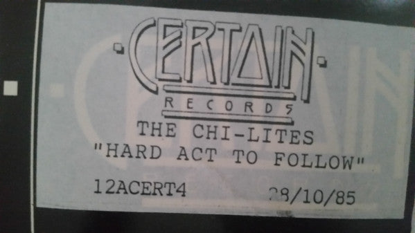 The Chi-Lites : Hard Act To Follow (12", W/Lbl)