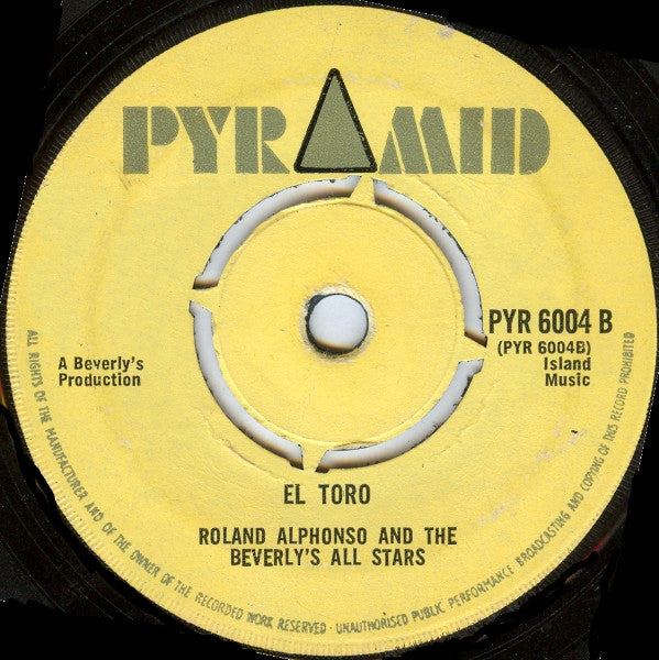 Desmond Dekker And The Aces* / Roland Alphonso And The Beverly's All Stars* : 007 / El Toro (7", Single, 4 P)