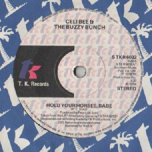 Celi Bee & The Buzzy Bunch : Hold Your Horses, Babe (7")