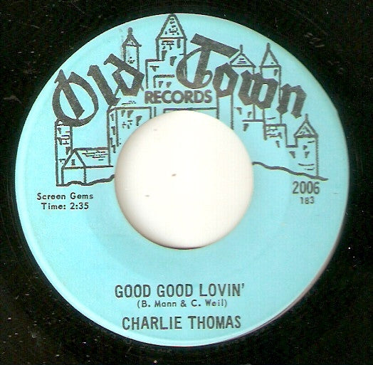 Charlie Thomas : You Don't Live Twice / Good Good Lovin' (7", Single)
