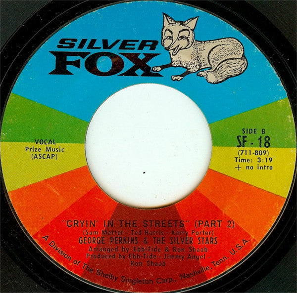 George Perkins & The Silver Stars (2) : Cryin' In The Streets (7", Single, Mono, Styrene, Pit)