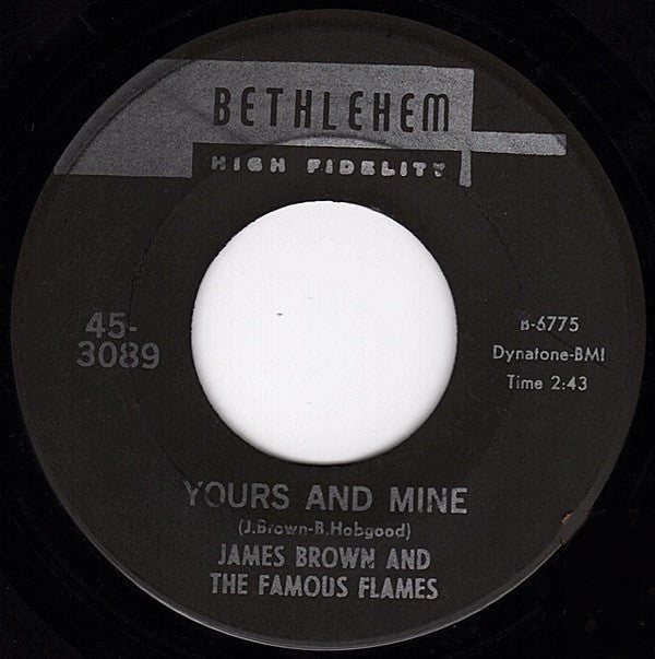 James Brown & The Famous Flames : I Loves You Porgy / Yours And Mine (7")