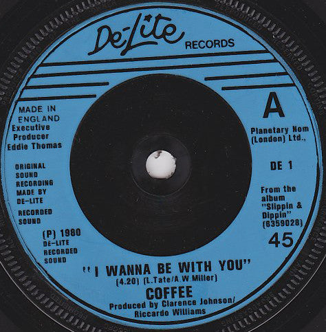 Coffee : Slip And Dip / I Wanna Be With You (7", Single, Blu)
