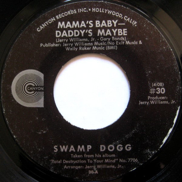Swamp Dogg : Mama's Baby - Daddy's Maybe (7", Single)