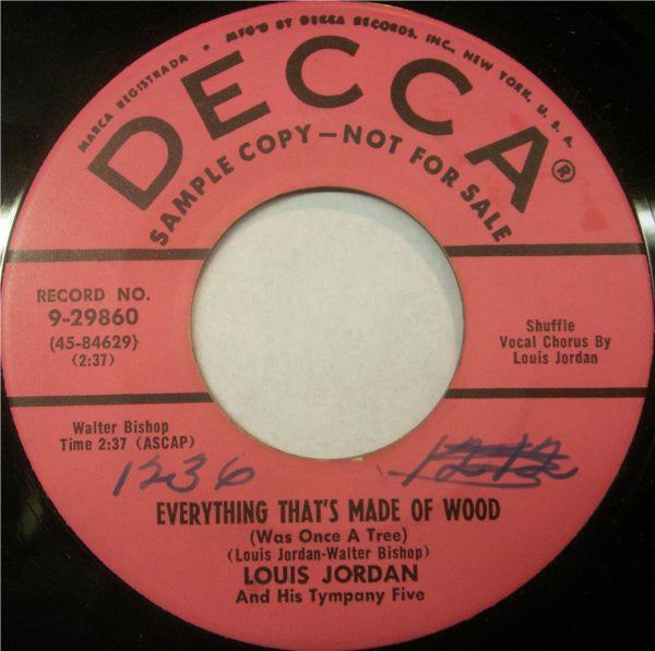 Louis Jordan And His Tympany Five : Everything That's Made Of Wood (Was Once A Tree) / I Gotta Move (7", Promo)