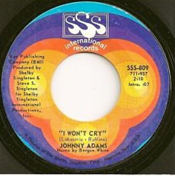 Johnny Adams : I Won't Cry / I Want To Walk Through This Life With You (7", Single)