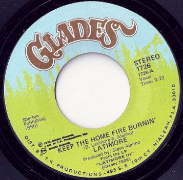 Latimore (2) : Keep The Home Fire Burnin' / That's How It Is (7", Single)