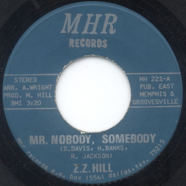 Z.Z. Hill : Mr. Nobody, Somebody (7")