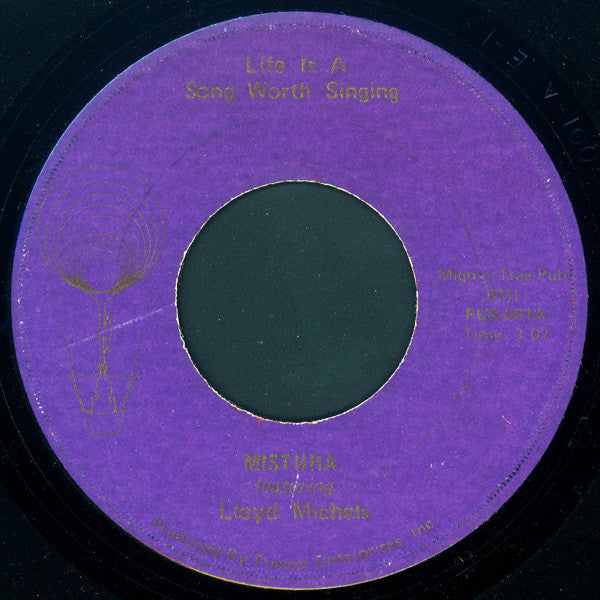 Mistura (2) featuring Lloyd Michels : Life Is A Song Worth Singing (7")