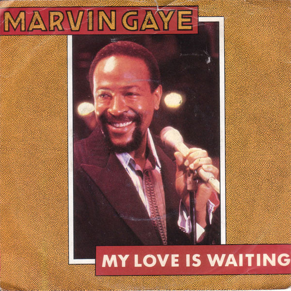 Marvin Gaye : My Love Is Waiting (7", Single, Pap)