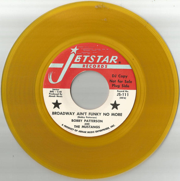 Bobby Patterson & The Mustangs : Broadway Ain't Funky No More / I Met My Match (7", Single, Promo, Yel)