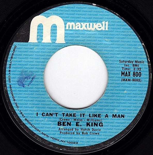 Ben E. King : Goodbye My Old Gal / I Can't Take It Like A Man (7", Single)