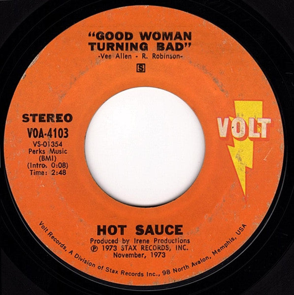 Hot Sauce (2) : Good Woman Turning Bad / I'll Kill A Brick (About My Man) (7", Single, Styrene)