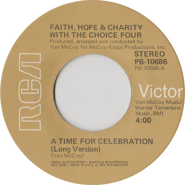 Faith, Hope & Charity With The Choice Four : A Time For Celebration (7")