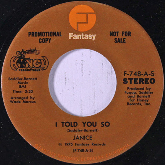 Janice (8) : I Told You So (7", Mono, Promo, RP)
