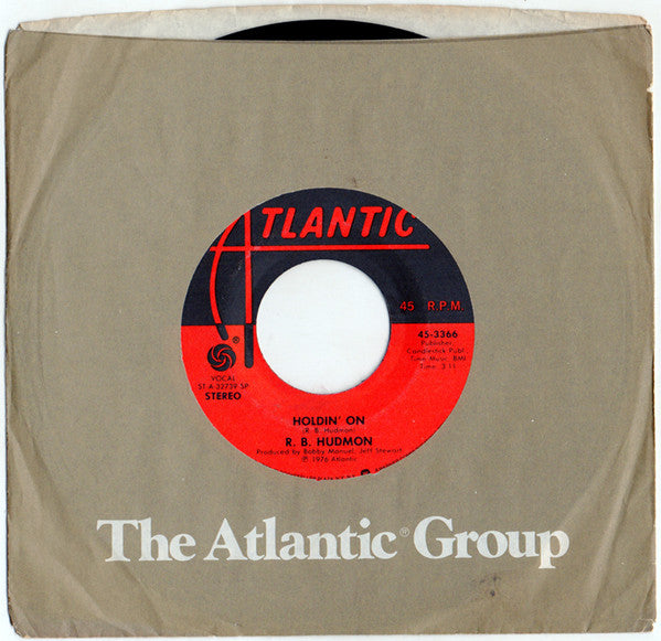 R.B. Hudmon : Holdin' On / Whatever Makes You Happy (7", Single)