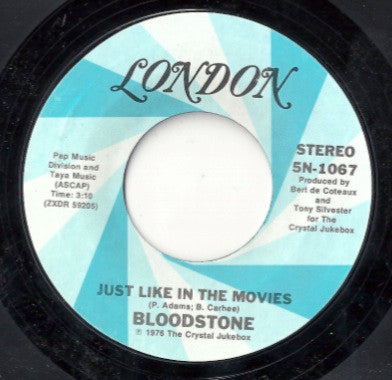 Bloodstone : Just Like In The Movies (7")