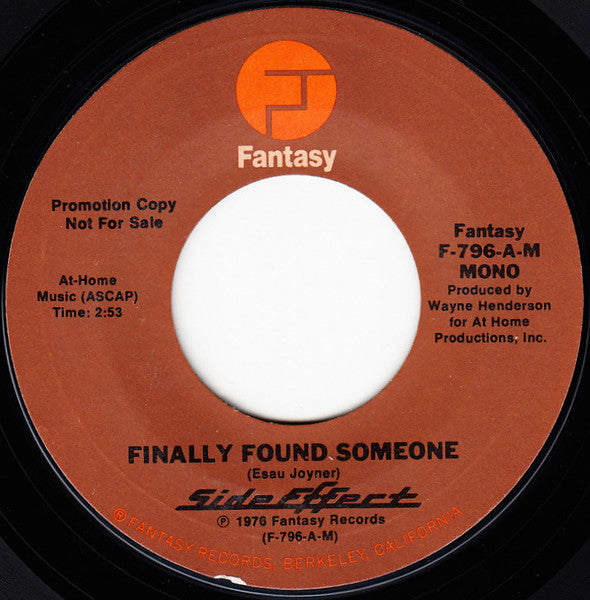 Side Effect : Finally Found Someone (7", Single, Mono, Promo)