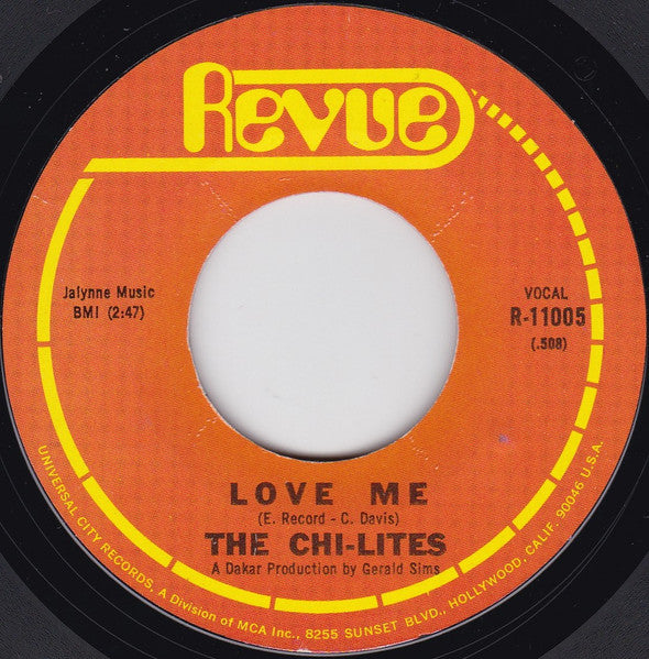 The Chi-Lites : Love Me / Love Is Gone (7", Styrene, Mon)