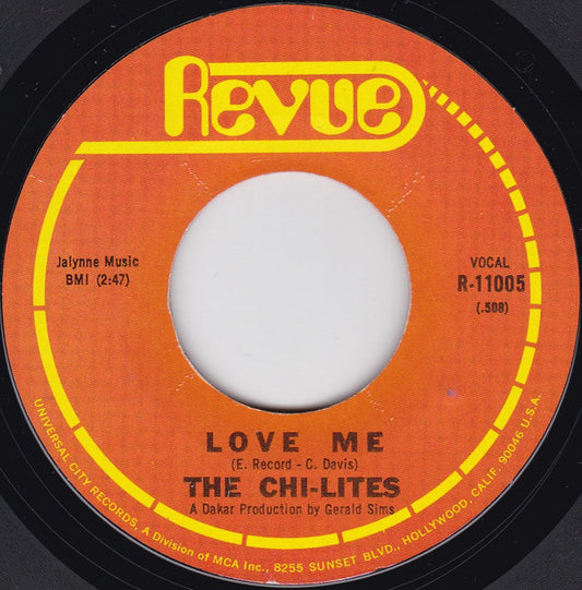 The Chi-Lites : Love Me / Love Is Gone (7", Styrene, Mon)
