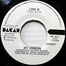 Jay Johnson (2) : Love Is (7", Promo)