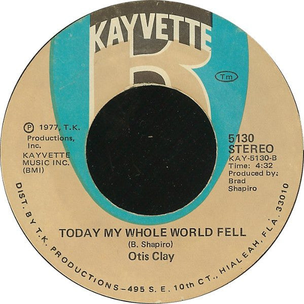 Otis Clay : All Because Of Your Love / Today My Whole World Fell (7")