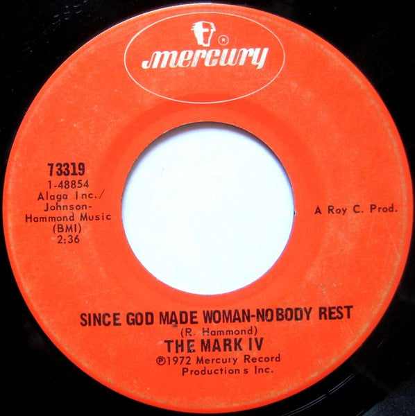 Mark IV (2) : Honey I Still Love You / Since God Made Woman-Nobody Rest (7")