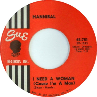 The Mighty Hannibal : The Biggest Cry / I Need A Woman (Cause I'm A Man) (7")