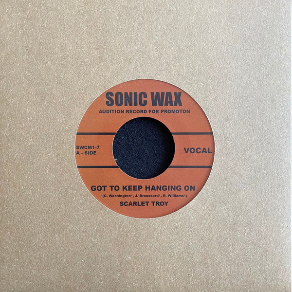 Scarlet Troy : Got To Keep Hanging On (7", S/Sided, DEM)