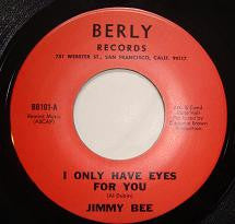 Jimmy Bee : I Only Have Eyes For You / Wanting You (7", RE)