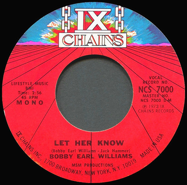 Bobby Earl Williams : That's The Way She Is / Let Her Know (7", Single, Mono, Styrene)
