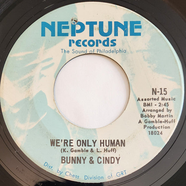 Bunny Sigler & Cindy Scott : We're Only Human / Sure Didn't Take Long (For The News To Get Around) (7", Single)