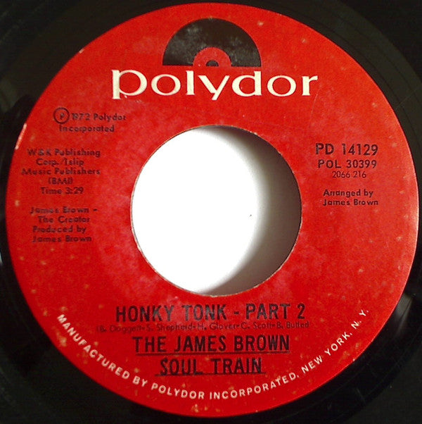 The James Brown Soul Train : Honky Tonk (7", Single, Styrene, Phi)