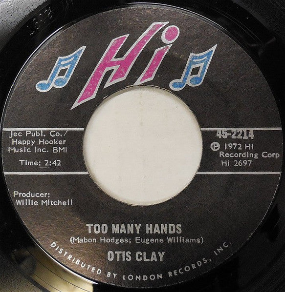 Otis Clay : Precious Precious / Too Many Hands (7")