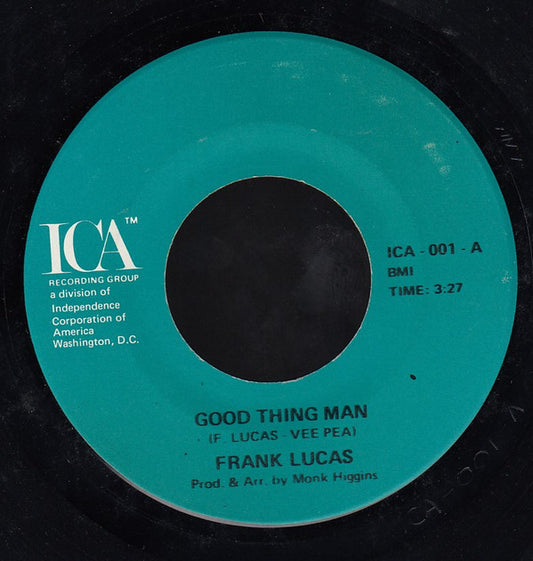 Frank Lucas : Good Thing Man / I Want My Mule Back (7", Single)