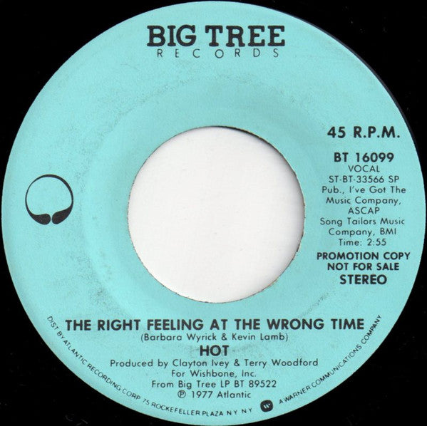 Hot : The Right Feeling At The Wrong Time (7", Single, Promo)