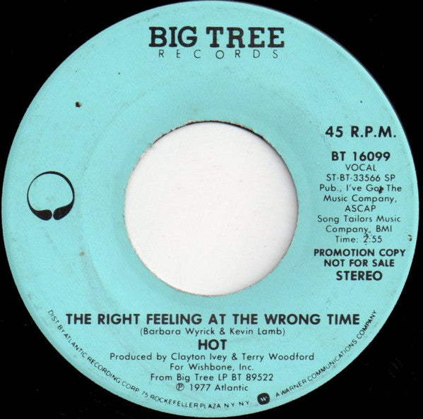 Hot : The Right Feeling At The Wrong Time (7", Single, Promo)