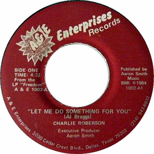 Charlie Roberson : Let Me Do Something For You (7", Single)
