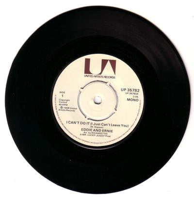 Eddie And Ernie* : I Can't Do It (I Just Can't Leave You) (7", Mono, RE)