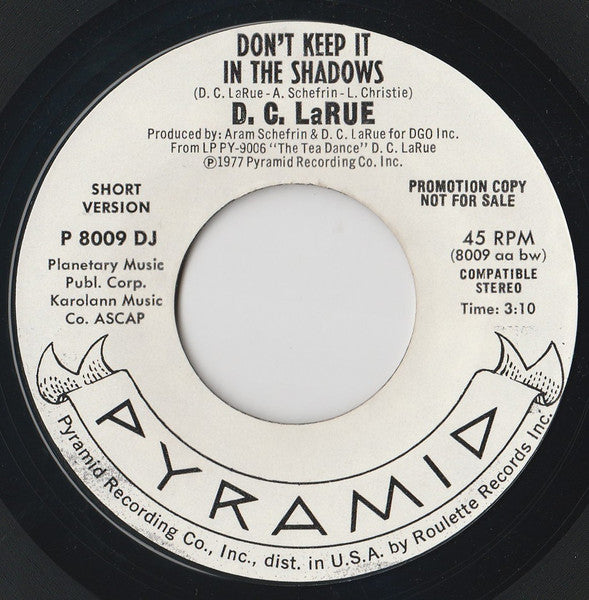D.C. LaRue : Don't Keep It In The Shadows (7", Promo, Styrene)