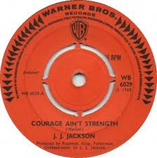 J.J. Jackson : Courage Ain't Strength / You Do It Cause You Wanna (7", Single, Pus)