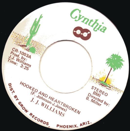 J. J. Williams : Hooked And Heartbroken (7")