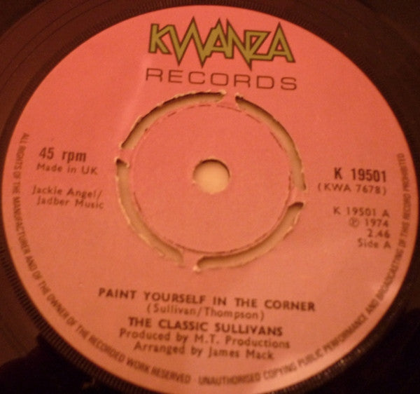The Classic Sullivans : Paint Yourself In The Corner (7", Single, Pus)