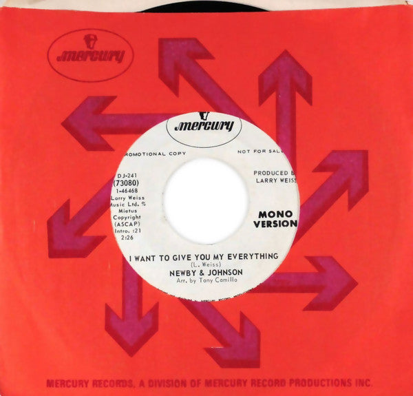 Newby & Johnson : I Want To Give You My Everything (7", Single, Mono, Promo)
