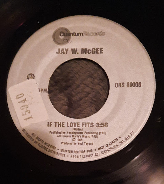Jay W. McGee : My Baby Loves Me / If The Love Fits (7", Single)