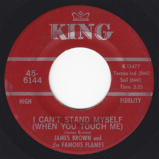 James Brown & The Famous Flames : I Can't Stand Myself (When You Touch Me) / There Was A Time (7", Single, Red)