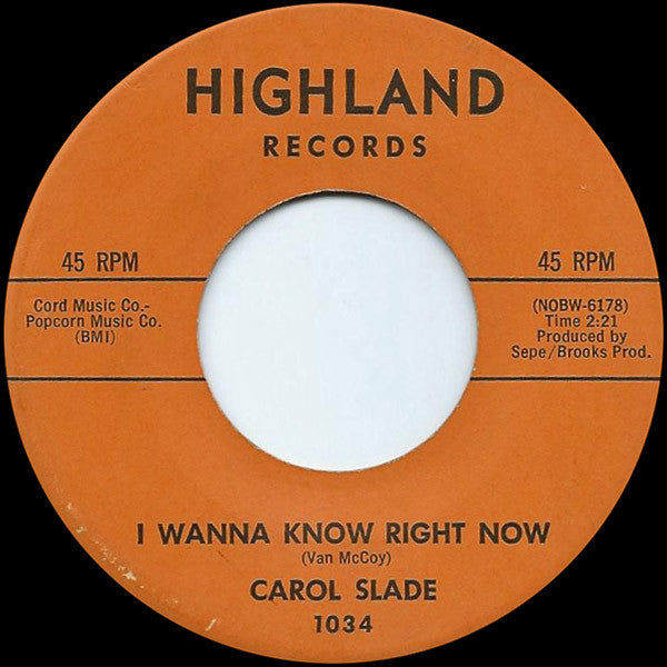 Carol Slade : I Wanna Know Right Now (7")