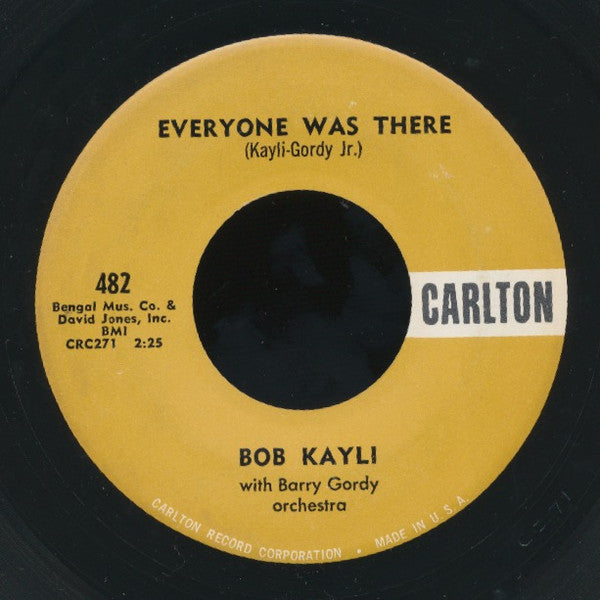 Bob Kayli With Berry Gordy Orchestra : Everyone Was There / I Took A Dare (7", Single)
